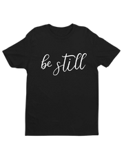 Be Still Plain Unisex Short Sleeve Christian T-Shirt