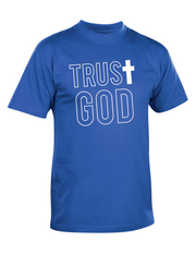 Trust God Plain Unisex Short Sleeve Christian T-Shirt